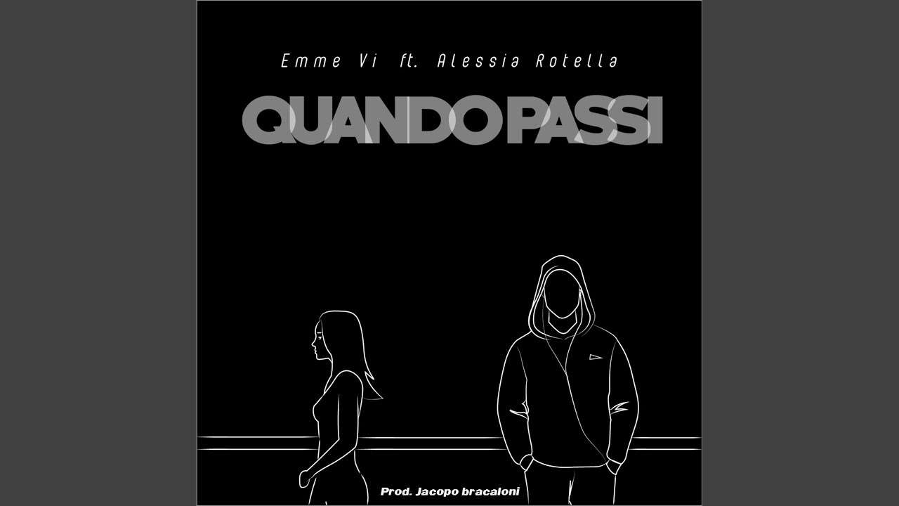 Quando Passi (feat. Alessia Rotella)
