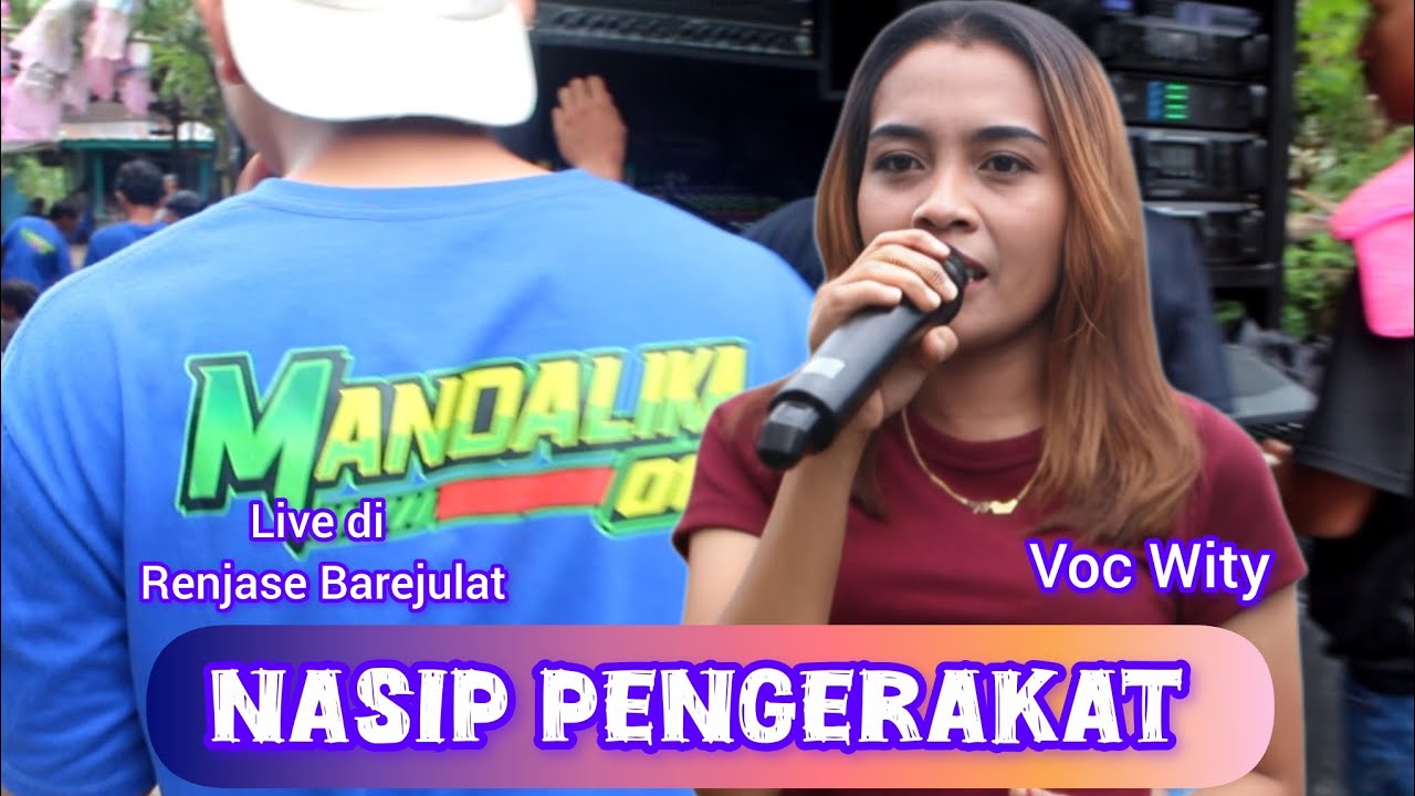 Nasip Pengerakat ll voc Wity ll Mandalika 01 Live di Renjase Barejulat 