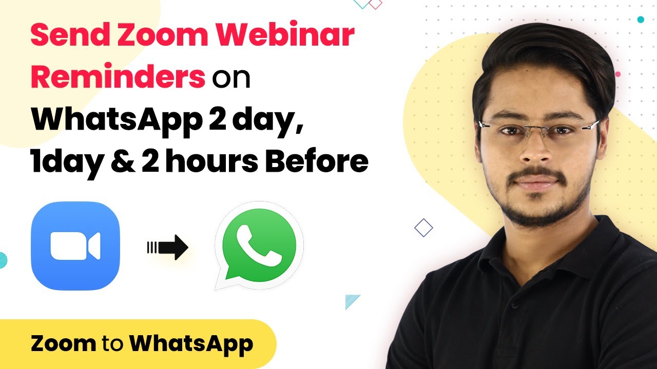 Send Zoom Webinar Reminders to Registrant on WhatsApp 2 day, 1day & 2 hours Before
