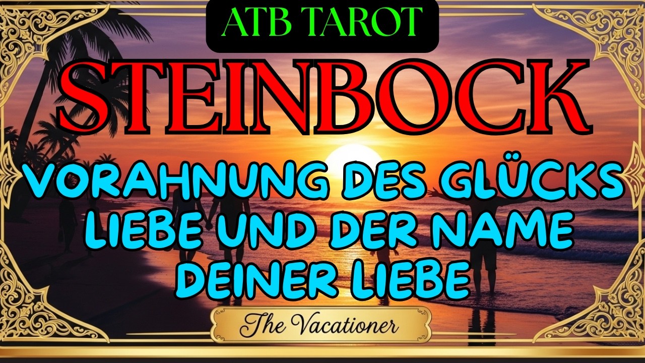 STEINBOCK: GELD KOMMT MIT EINEM DATUM, UND DIE LIEBE IST AUCH UNTERWEGS