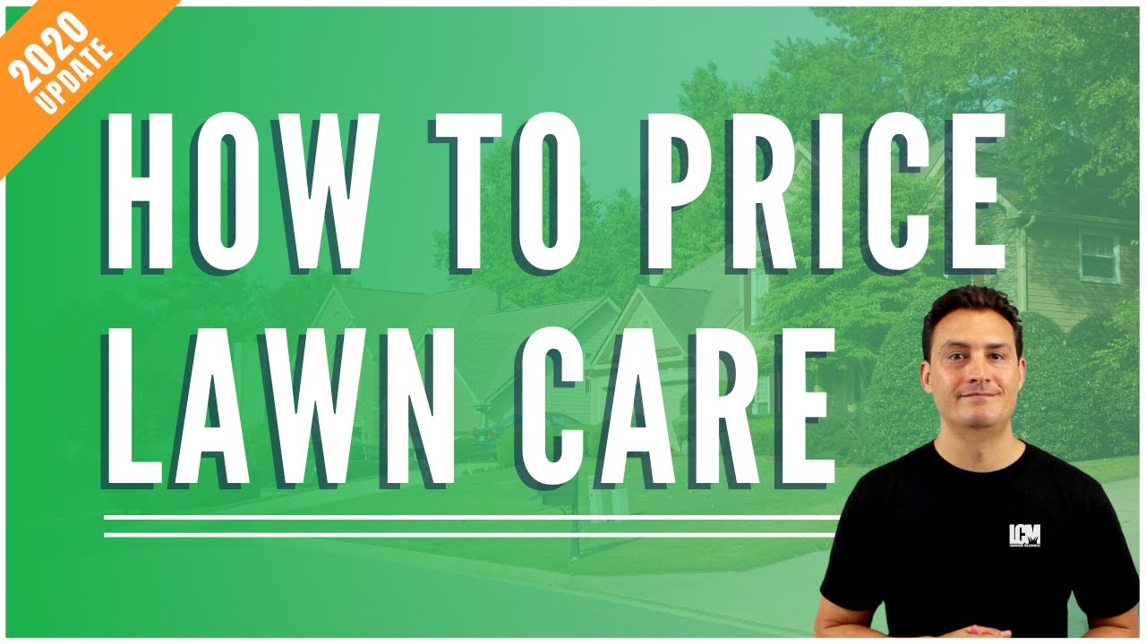 How to Price Lawn Care Services (2020 Update)