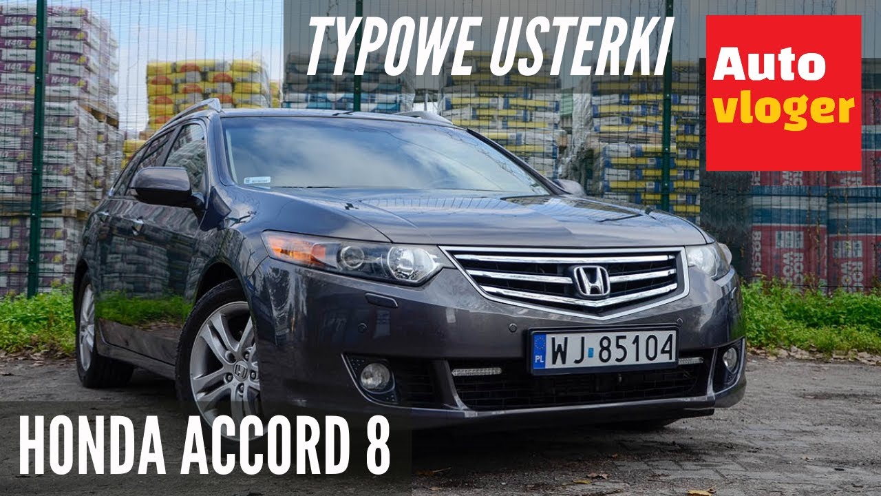 Honda Accord 8 - typowe usterki