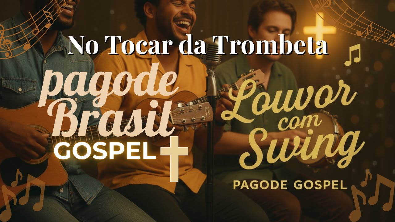 No Tocar da Trombeta | Pagode Gospel 2025 | M&uacute;sica de Arrebatamento e Esperan&ccedil;a