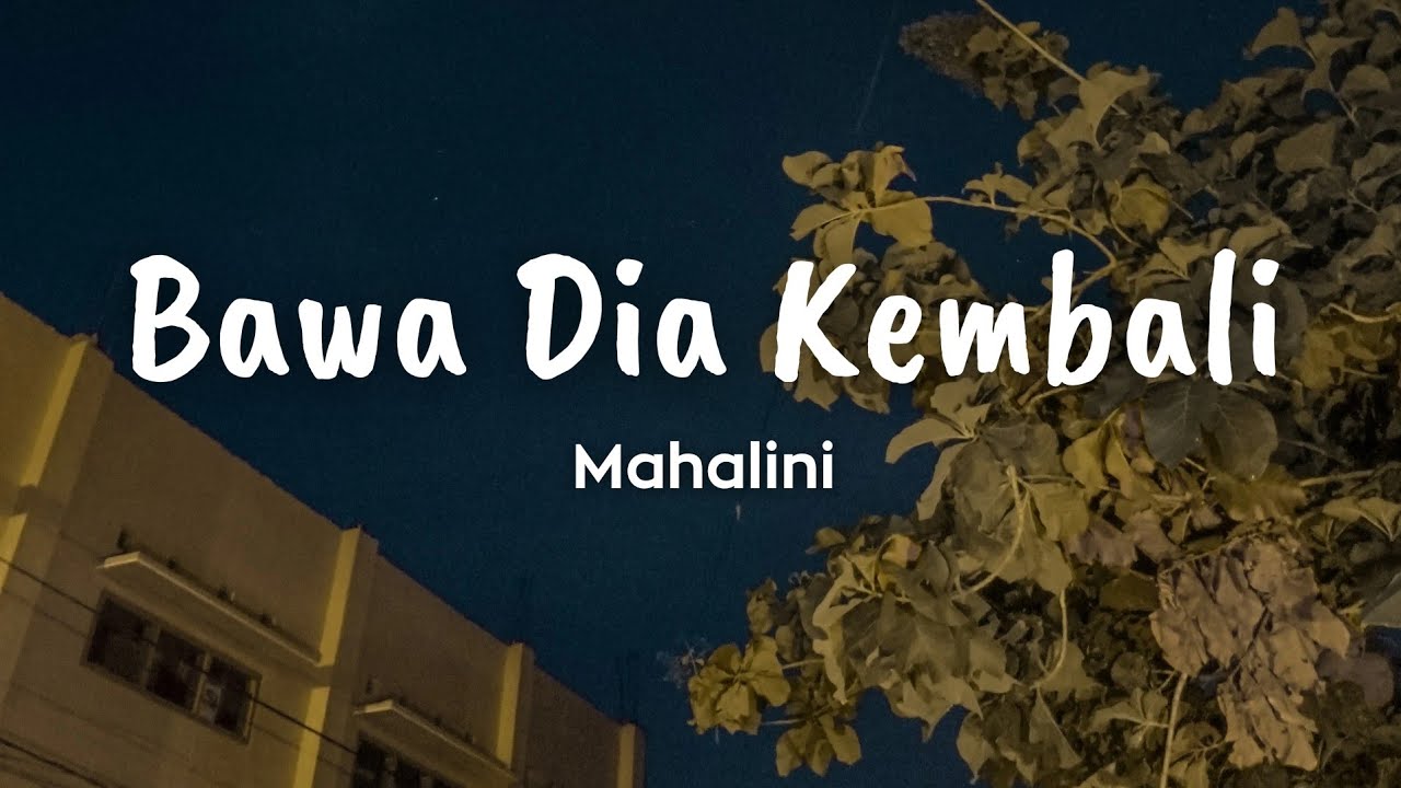 Mahalini - Bawa Dia Kembali | Lirik lagu