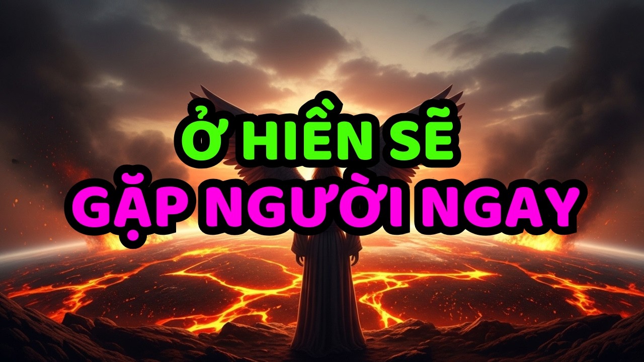 THIÊN CƠ VỀ HÔN NHÂN – NGƯỜI SỐNG ĐÚNG SẼ TỰ NHIÊN GẶP ĐƯỢC ĐÚNG NGƯỜI | NGƯỜI ĐƯỢC CHỌN