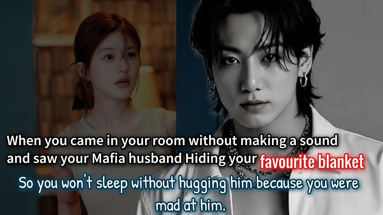When you came in your room without making a sound and saw your Mafia husband Hiding your -