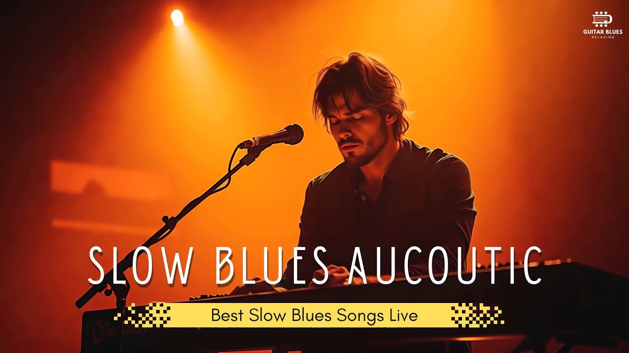 Emotional Slow Blues Songs 2025 | Chill Guitar & Passionate Live Blues Performance