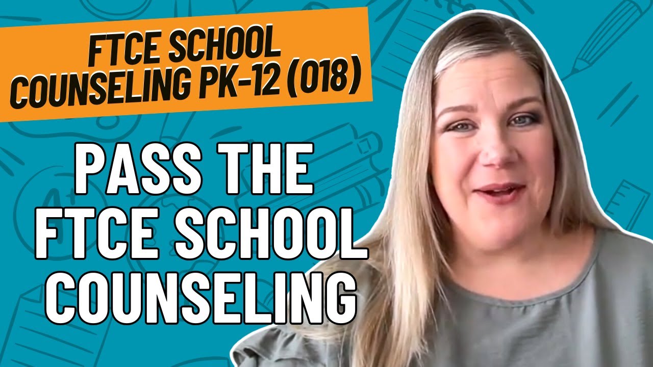 Pass the FTCE School Counseling PK-12 (018) Exam: A Comprehensive Study Guide