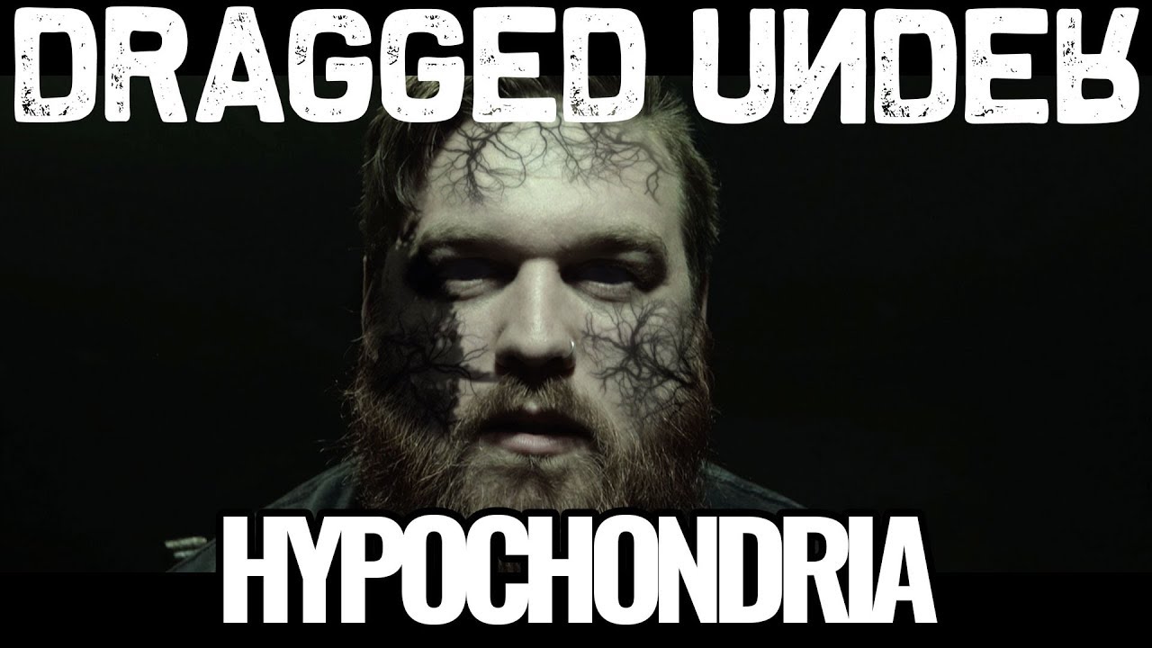 Dragged Under - Hypochondria (Official Video)
