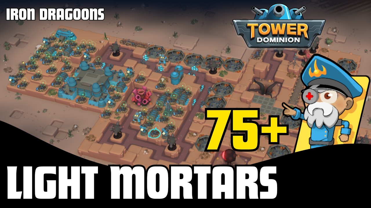 Tower Dominion | Light Mortars | Iron Dragoons (OVERPOWERED)
