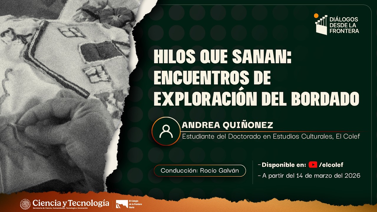 Hilos que sanan: encuentros de exploración del bordado | Diálogos desde la frontera #422