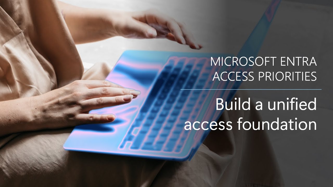 Build a unified access foundation