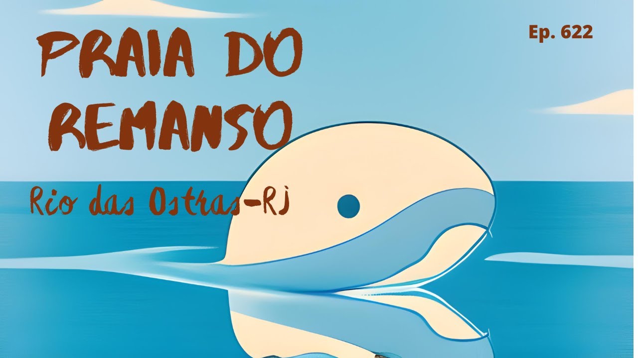 #622 - Praia do Remanso - Rio das Ostras (RJ): Um Para&iacute;so de Belezas Naturais e Culturais