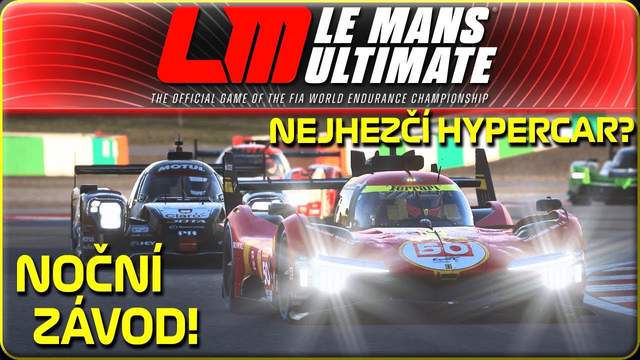 Parádní Noční Závod a Test Skvělého Ferrari 499P | Le Mans Ultimate CZ (WEC, Hypercars)
