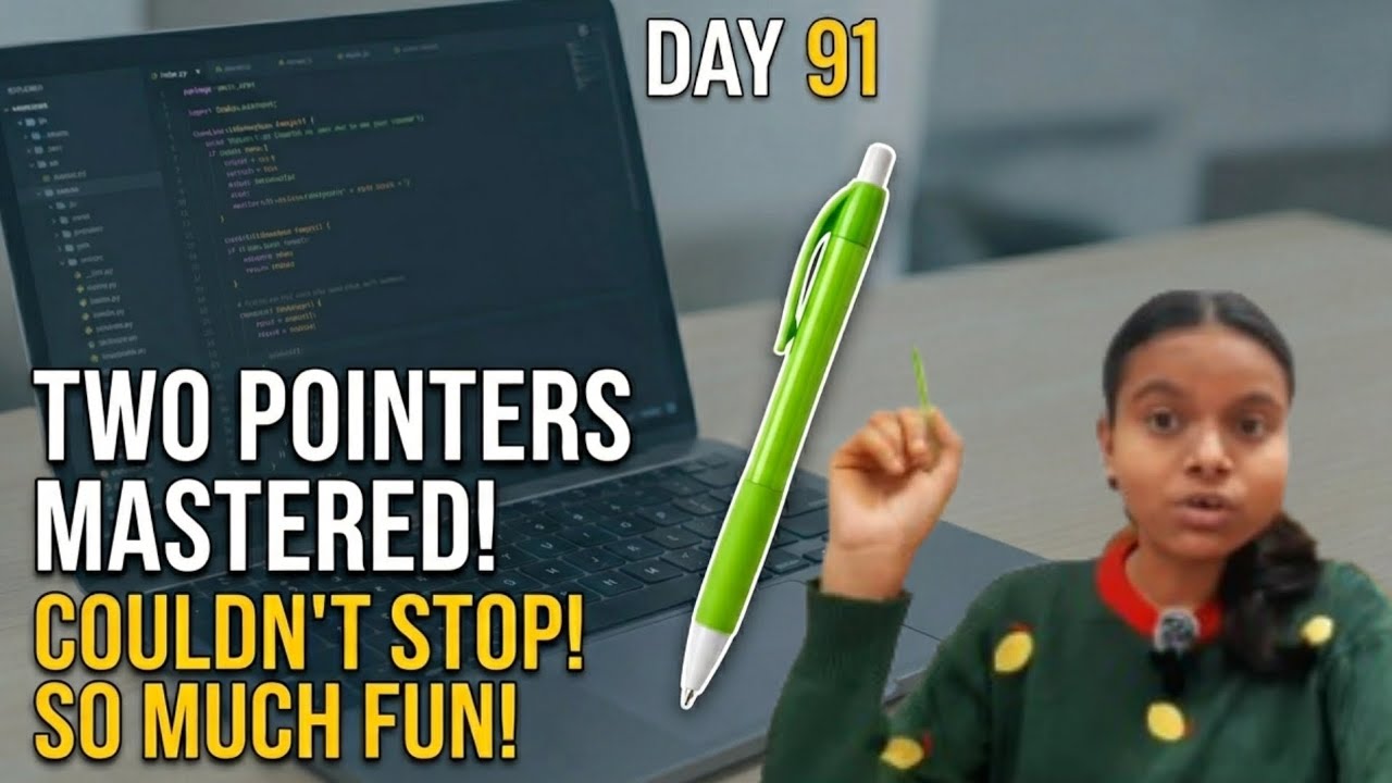 Mastering Two Pointers Was FUN! Day 91