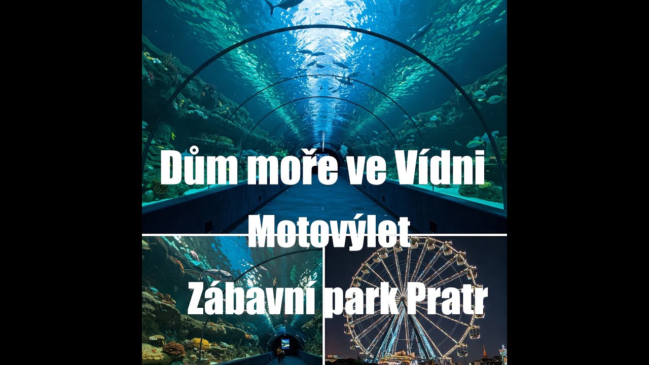 Motovýlet do Vídně do domu moře a zábavního parku Pratr.