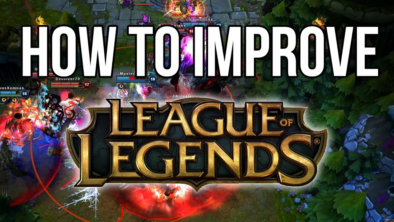 How to IMPROVE at League of Legends