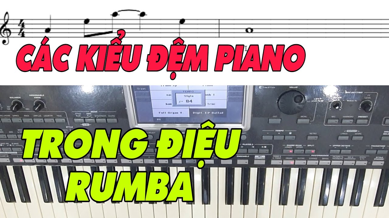 #5 || Cách Đệm Piano Cho Điệu Rumba || Mẹo Đệm Hát