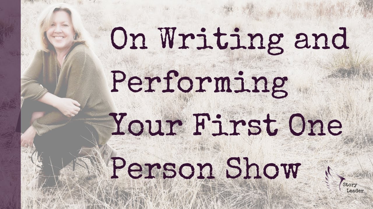 On Writing and Performing Your First One Person Show | Story Leader with Tanya Taylor Rubinstein