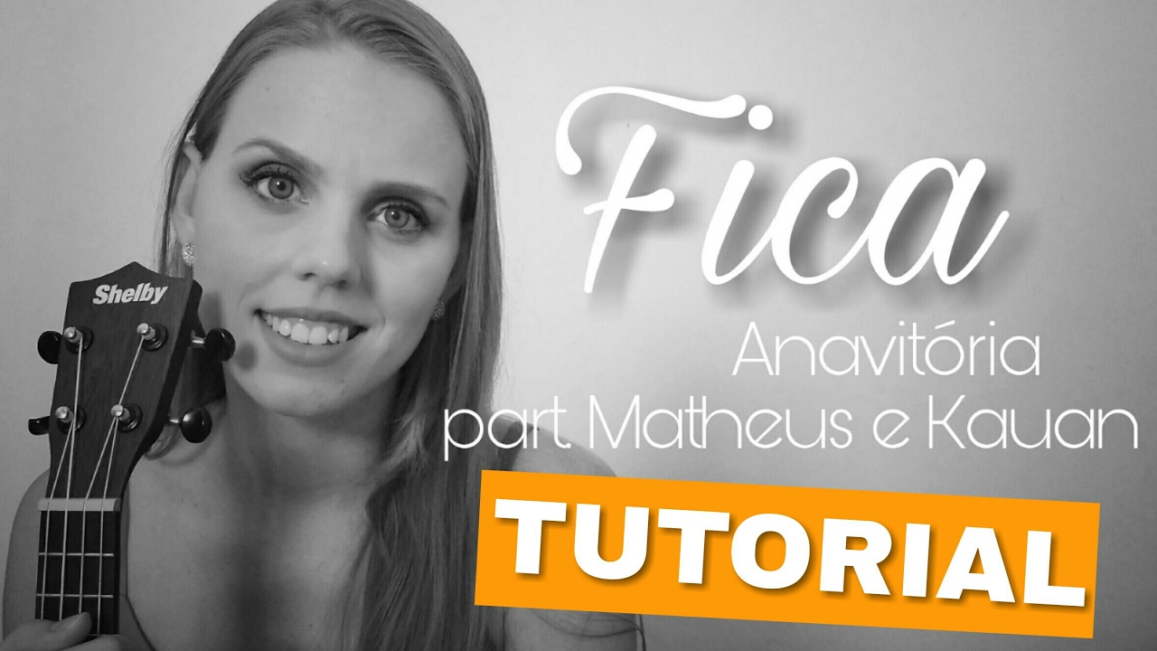 FICA - Anavitória part. Matheus e Kauan (Ukulele TUTORIAL Camila Vogel) fácil e simplificado