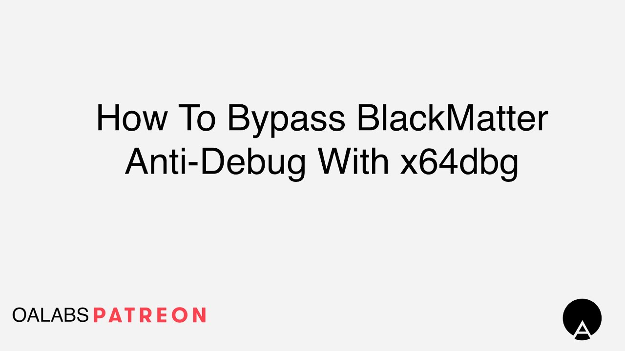 Bypassing BlackMatter Anti-Debug With x64dbg [Patreon Unlocked]