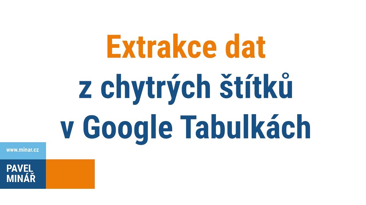 Google Tabulky - Extrakce dat z chytrých štítků