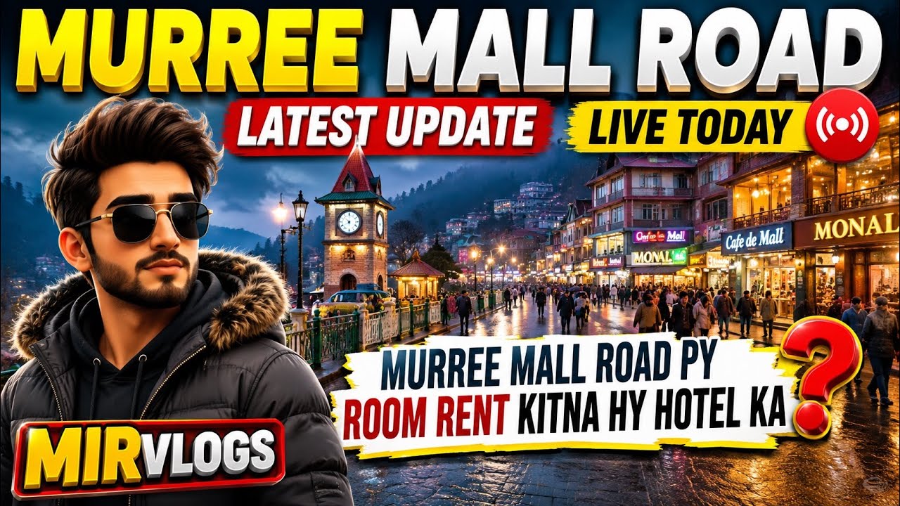 🔥 Murree Mall Road Latest Update Live Today | Murree Hotel Room Rent 2026 | Budget & Luxury Hotels