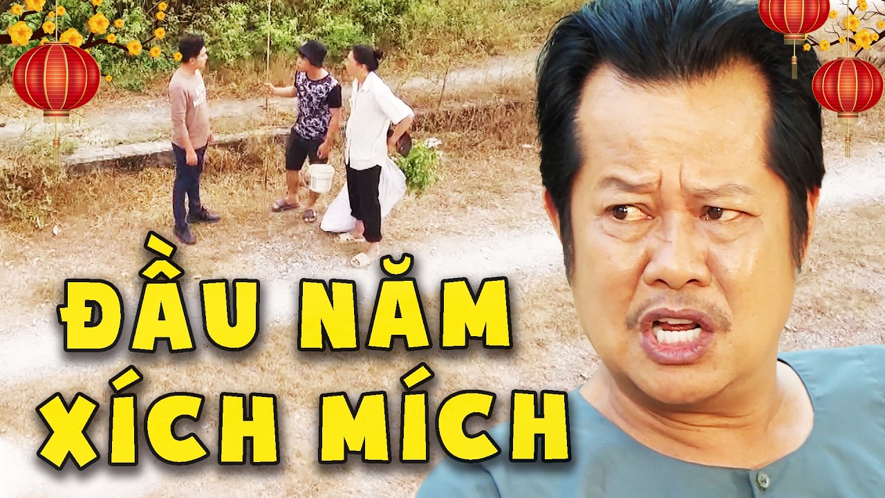 PHIM HÀI TẾT 2026 - ĐẦU NĂM XÍCH MÍCH💖PHIM VIỆT NAM HAY💖PHIM TRUYỀN HÌNH VIỆT NAM💖PHIM HÀI VIỆT NAM
