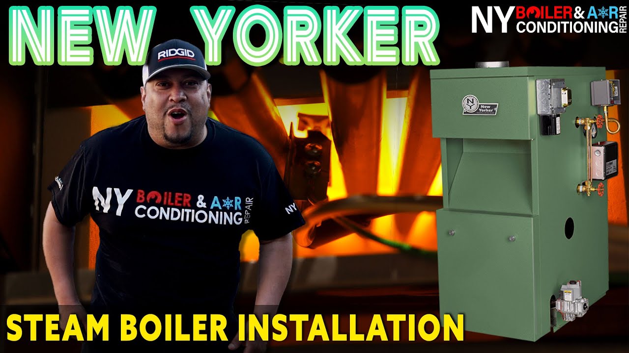 New Yorker Gas Steam Boiler Installation.
