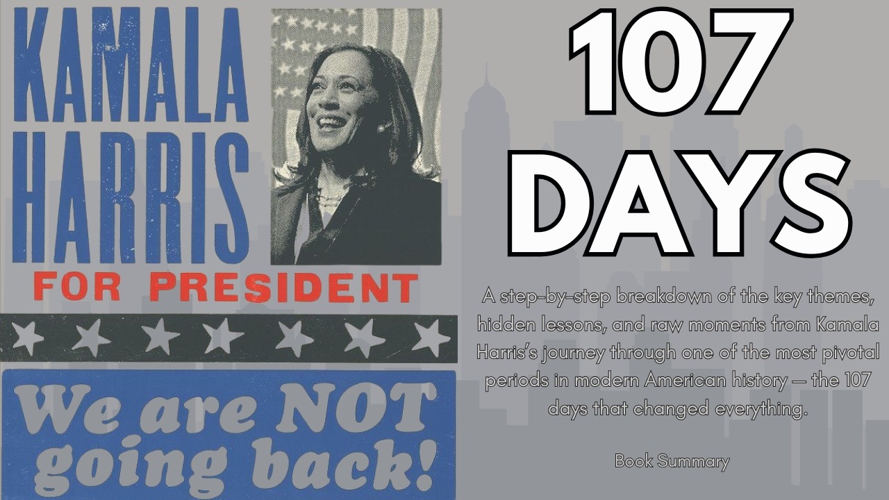 107 Days Summary & Key Lessons &ndash; Kamala Harris Book Explained