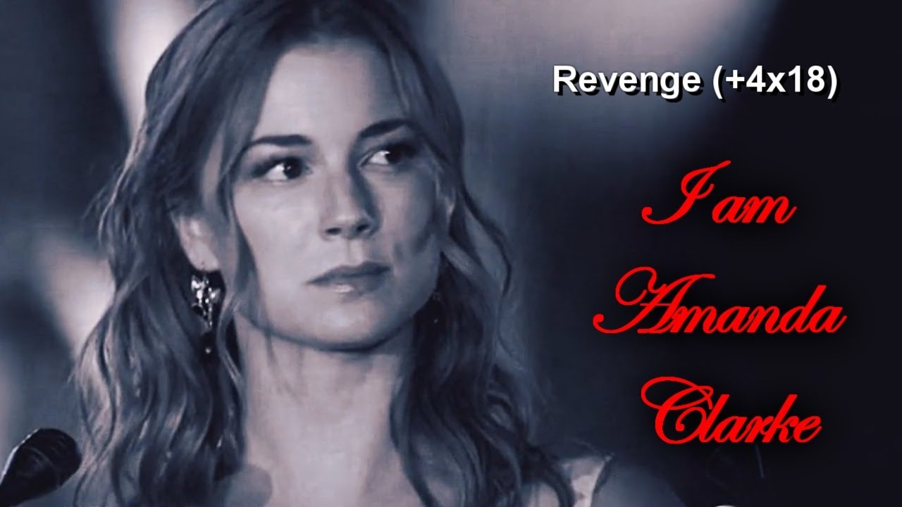 Revenge: I Am Amanda Clarke (+4x18)
