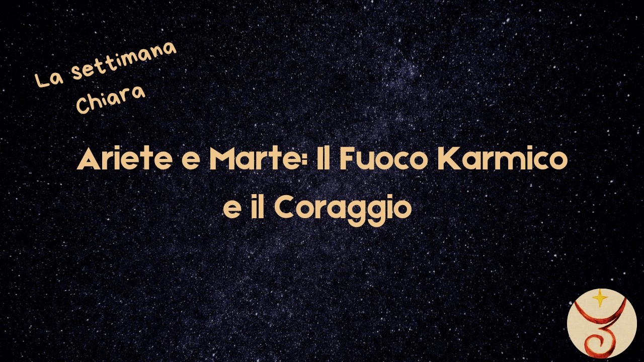 Settimana Chiara | il super stellium in Ariete: Il Fuoco Karmico e il Coraggio