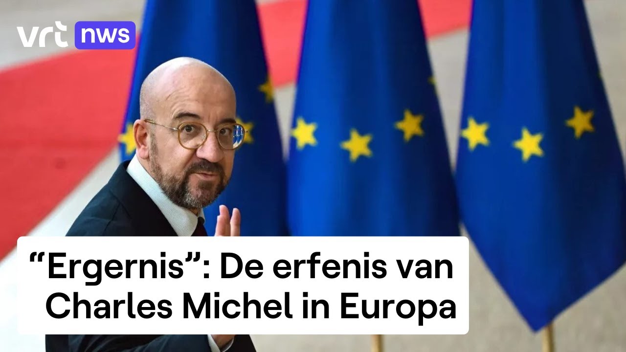 Charles Michel neemt afscheid als voorzitter Europese Raad
