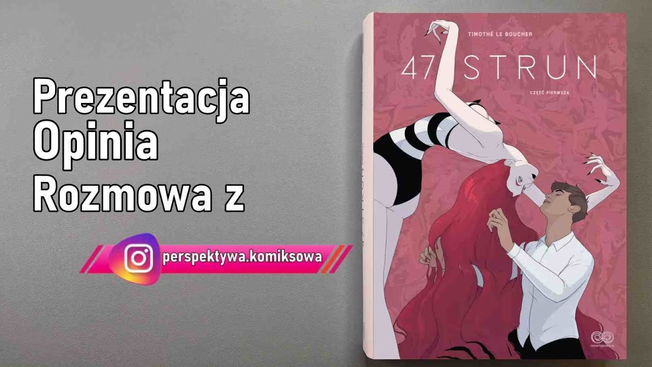 47 strun - Timothe Le Boucher - prezentacja i opinia komiksu