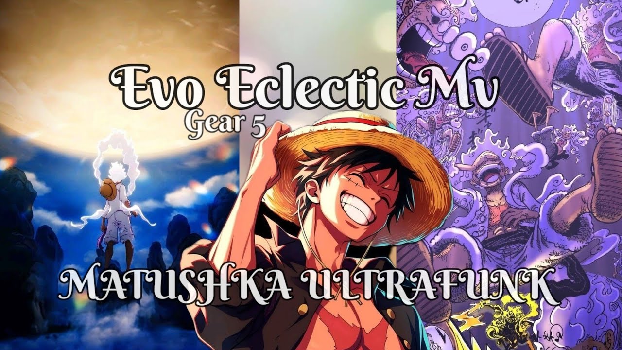 Luffy (Gear 5) - AMV [ MATUSHKA ULTRAFUNK ]