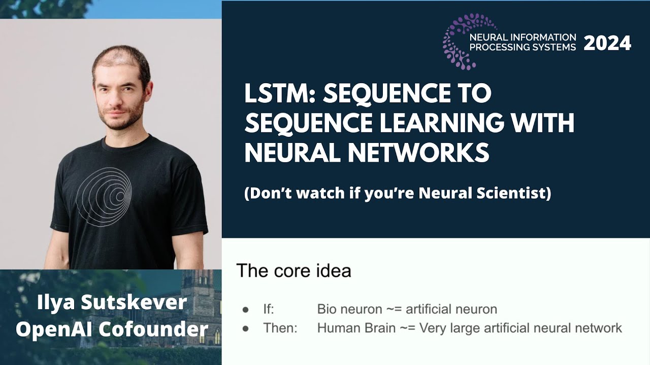 Ilya Sutskever: Sequence to sequence learning with neural networks | NeurIPS 2024 Test of Time Award