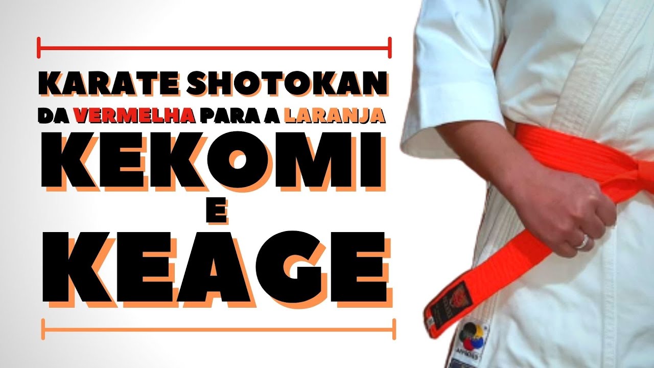 Da Vermelha para a Laranja - Kekomi e Keage - Karate Shotokan