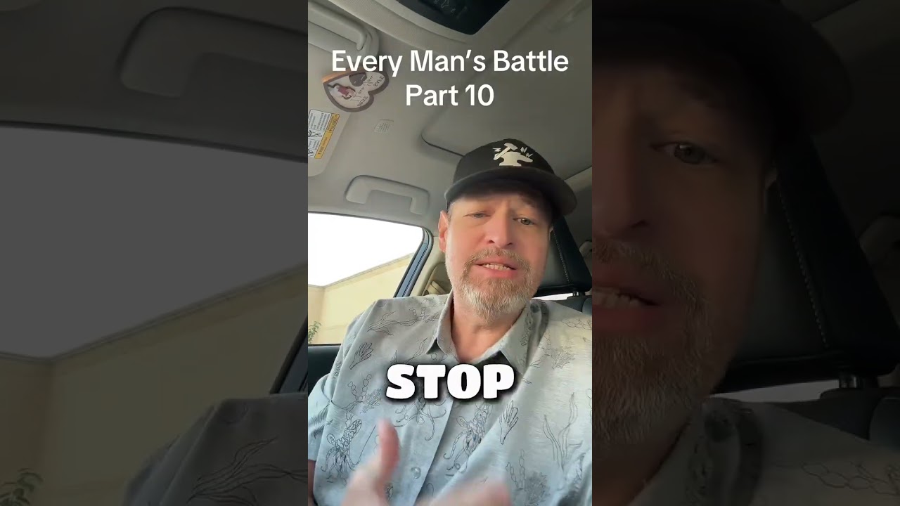 Every Man’s Battle Part 10