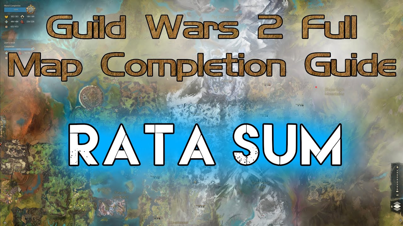 Rata Sum - GW2 FULL Map World Completion Guide 2020 - The Legend Giveaway