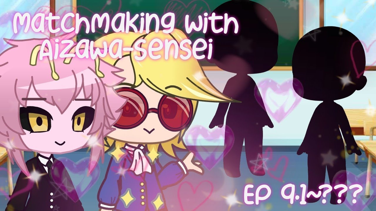 Matchmaking with Aizawa-Sensei~ Ep 9.1~???