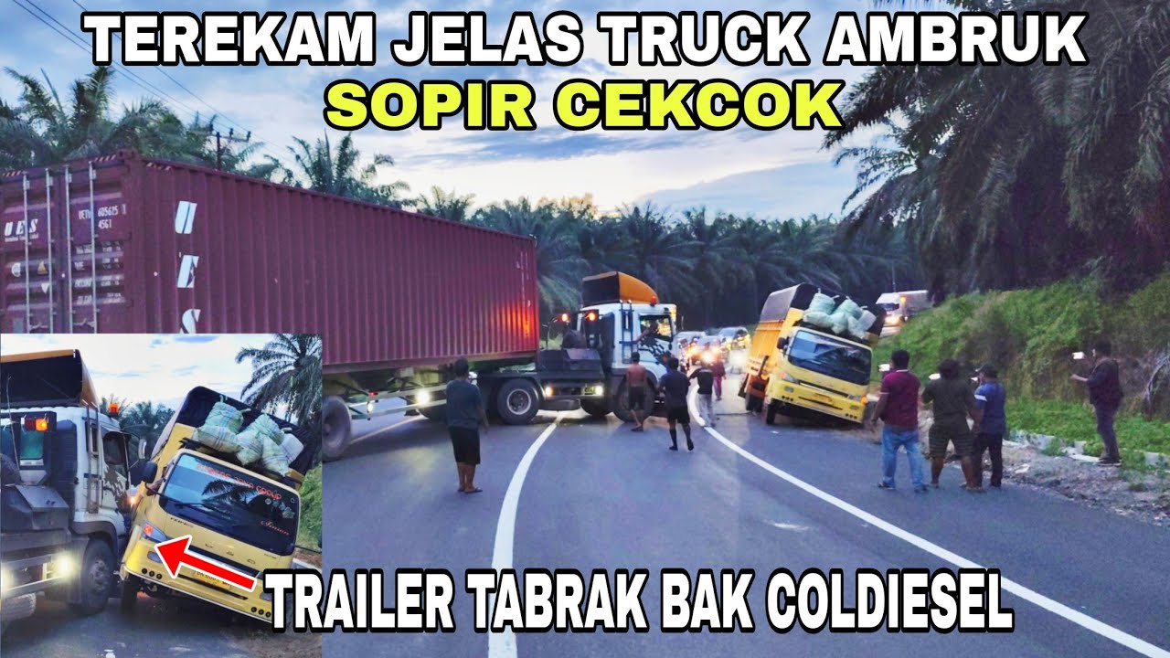 Trailer Tabrak Bak Coldiesel, Sopir Adu Mulut, Detik-detik Coldiesel Terberam