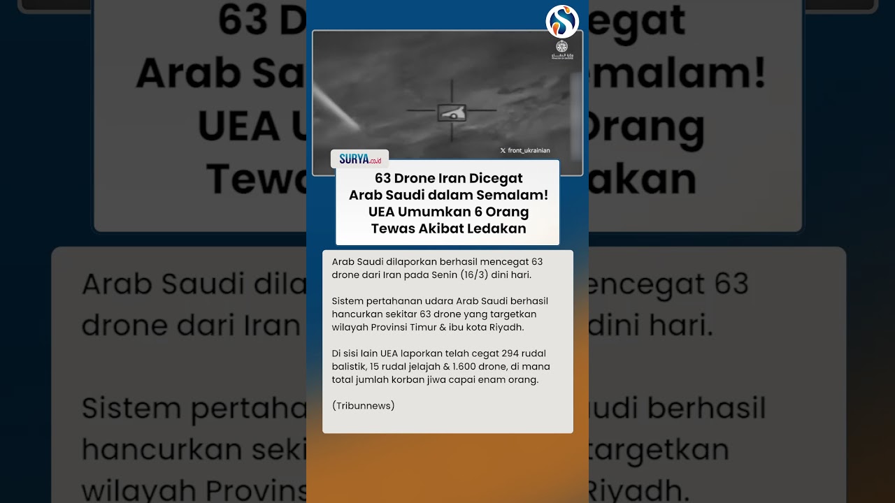 MALAM MENCEKAM! 63 Drone Iran Dicegat Saudi, UEA Umumkan 6 Tewas Akibat Ledakan