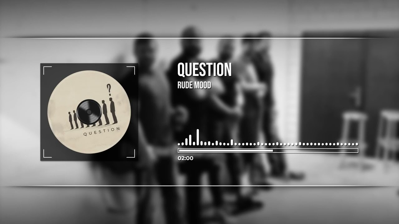Rude Mood — Question (Official)