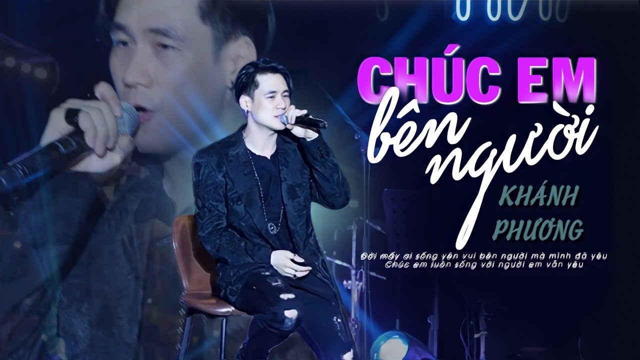 Chúc Em Bên Người - Khánh Phương | Official Music Video | Thanh Âm Bên Thông