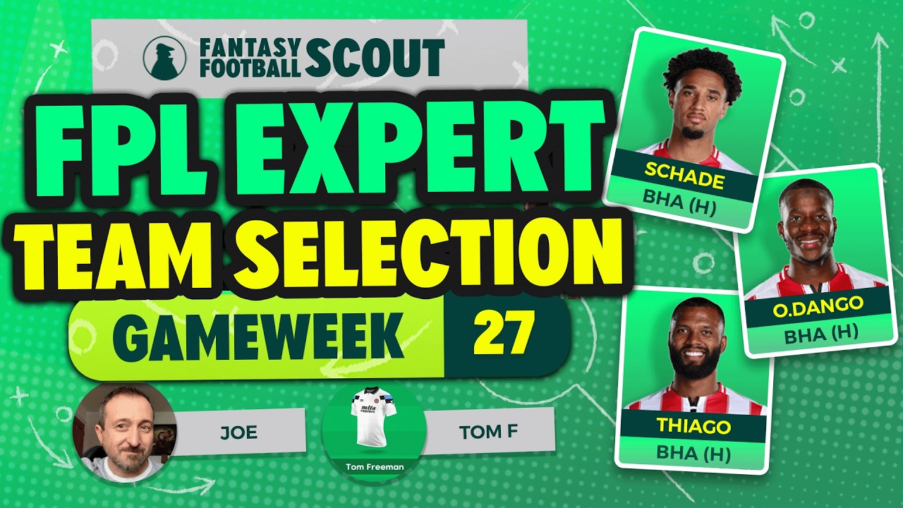 DANGO VS SCHADE | FPL EXPERT GW27 TEAM SELECTION | Fantasy Premier League Tips 2025/26