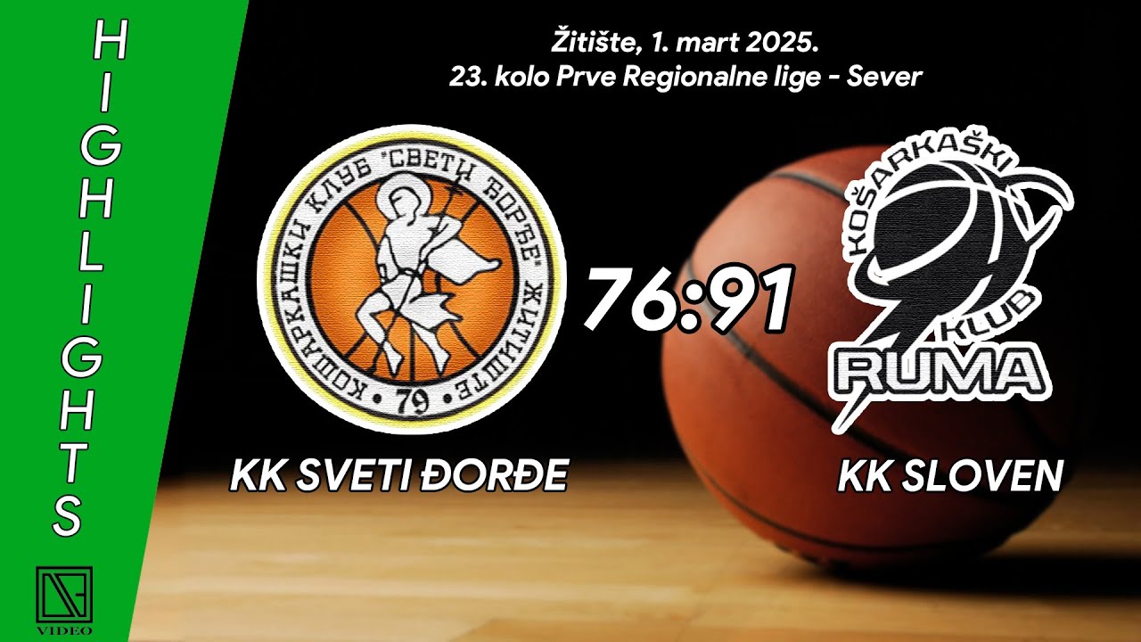 KK SVETI ĐORĐE Žitište - KK SLOVEN Ruma (Highlights) [01.03.2025.]