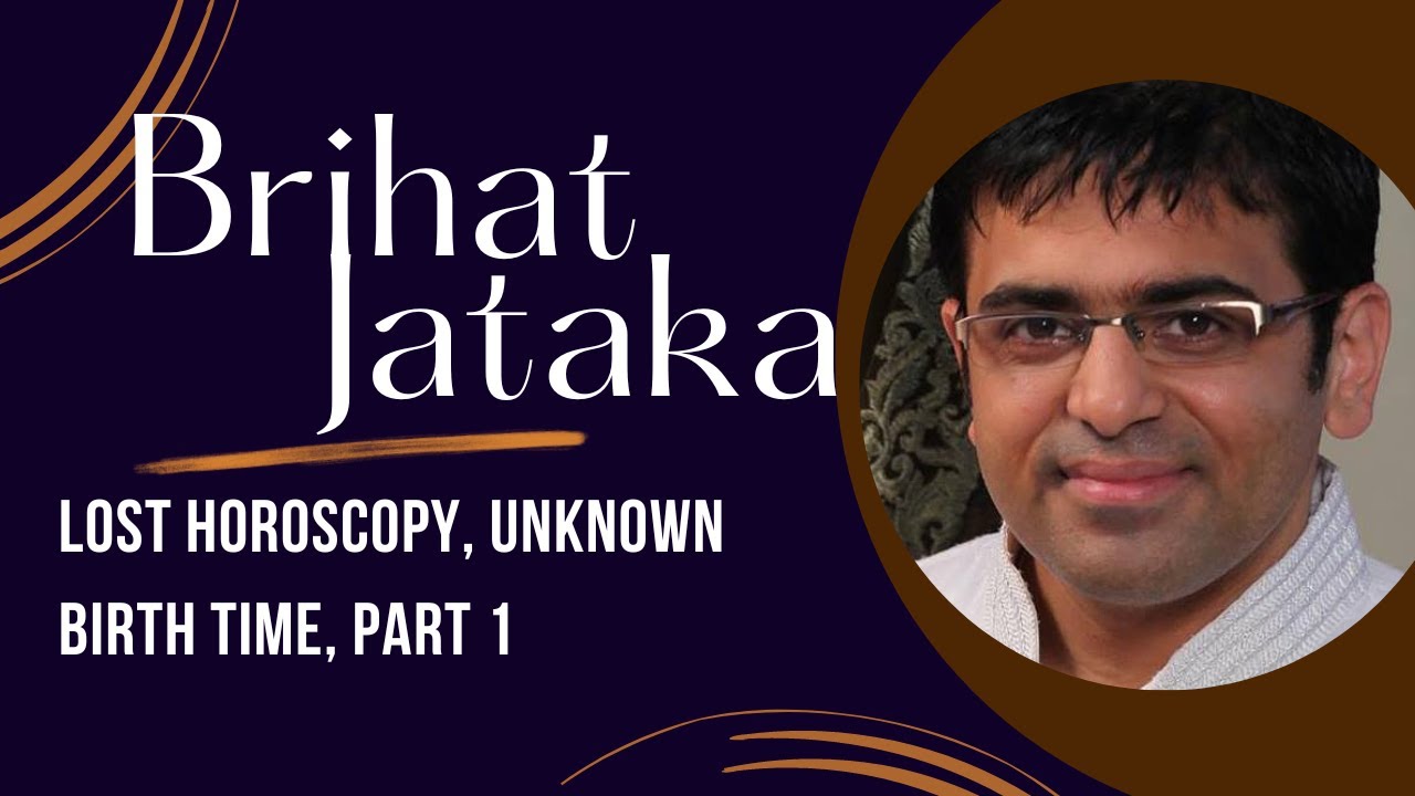 Unknown Birth Details Part 1 Vedic Astrology, Lost Horoscopy, Birth Time Rectification