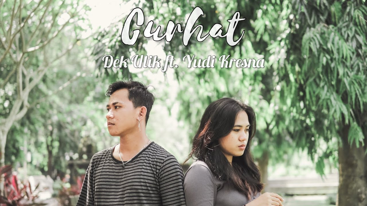 DEK ULIK ft. YUDI KRESNA - CURHAT (cover by Harmoni Musik Bali)