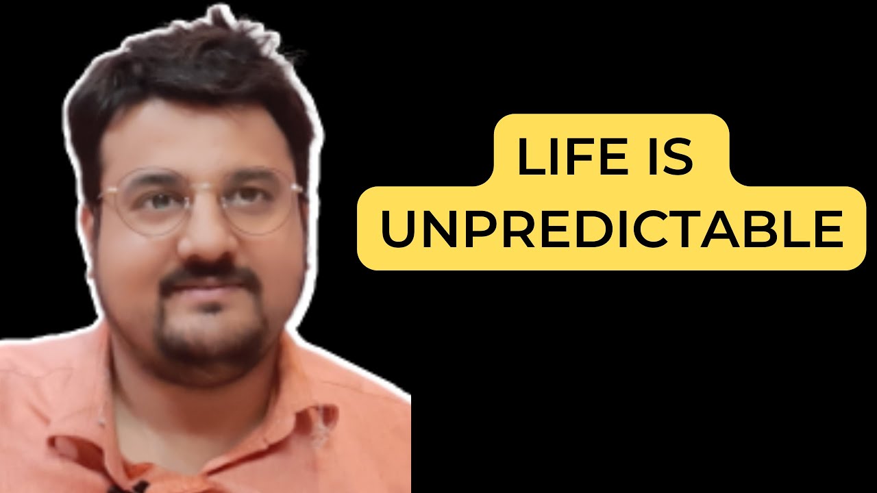 Life is Unpredictable | Positive Academy