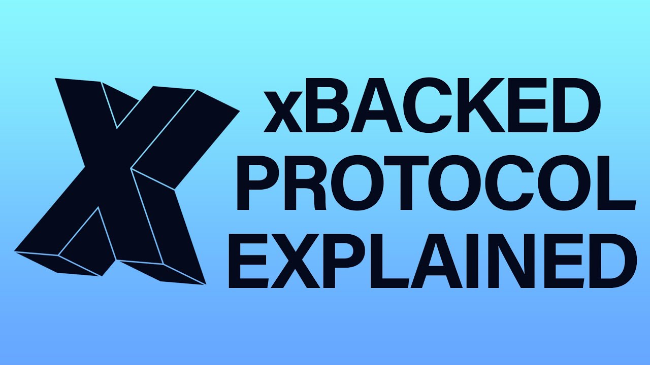 xBacked Protocol Explained